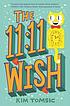 The 11:11 wish by  Kim Tomsic 