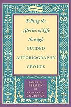 Telling the stories of life through guided autobiography groups