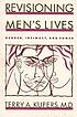 Revisioning men's lives : gender, intimacy, and power