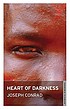 Heart of darkness by Joseph Conrad