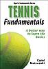 Tennis fundamentals by  Carol Matsuzaki 