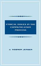 Ethical issues in the communication process