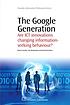 The Google generation : are ICT innovations changing information-seeking behaviour?
