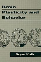Brain plasticity and behavior