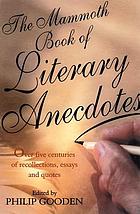 The mammoth book of literary anecdotes