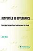 Responses to governance : governing corporations,... por John E Dixon