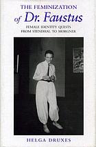 The feminization of Dr. Faustus : female identity quests from Stendhal to Morgner