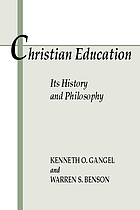 Christian education : its history and philosophy