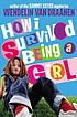 How I survived being a girl por Wendelin Van Draanen