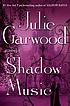 Shadow music : a novel