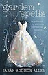 Garden spells por Sarah Addison Allen