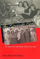 The Grasinski girls : the choices they had and the choices they made