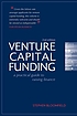 Venture capital funding : a practical guide to... by  Stephen Bloomfield 