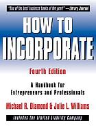 How to incorporate : a handbook for entrepreneurs and professionals