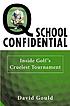 Q School confidential : inside golf's cruelest... de Dave Gould