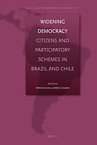 Widening democracy : citizens and participatory schemes in Brazil and Chile