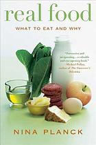 Real food : what to eat and why