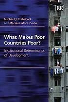 What makes poor countries poor? : institutional determinants of development
