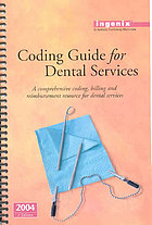 Coding guide for dental services : a comprehensive coding, billing, and reimbursement resource for dental services.