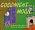 Goodnight moon von Margaret Wise Brown