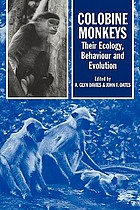 Colobine monkeys : their ecology, behaviour, and evolution