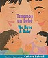 Tenemos un bebe = We have a baby 著者：  Cathryn Falwell 