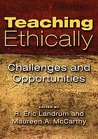 Teaching ethically : challenges and opportunities