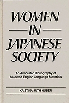 Women in Japanese society : an annotated bibliography of selected English language materials