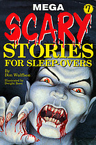 Mega scary stories for sleep-overs