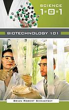 Biotechnology 101