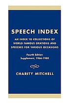 Speech index : an index to 259 collections of world famous orations and speeches for various occasions