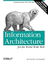 Information architecture for the World Wide Web 著者： Louis Rosenfeld