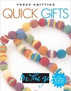 Vogue knitting quick gifts.