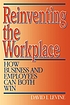 Reinventing the workplace : how business and employees can both win