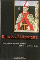 Rituals of literature : Joyce, Dante, Aquinas, and the tradition of Christian epics