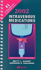 Intravenous medications : a handbook for nurses and allied health professionals.