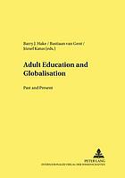 Adult education and globalisation: past and present : the proceedings of the 9th International Conference on the History of Adult Education