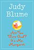 Are you there God? It's me, Margaret de Judy Blume