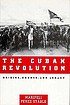 The Cuban revolution : origins, course, and legacy by  Marifeli Pérez Stable 