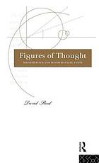 Figures of thought : mathematics and mathematical texts