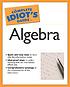The complete idiot's guide to algebra por W  Michael Kelley