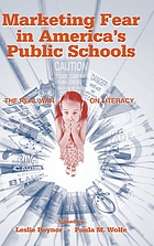 The marketing fear in America's public schools : the real war on literacy