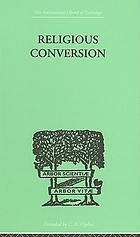 Religious conversion : a bio-psychological study