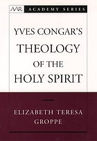 Yves Congar's theology of the Holy Spirit