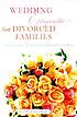 Wedding etiquette for divorced families : tasteful... por Martha A Woodham