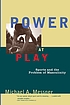 Power at play : sports and the problem of masculinity by  Michael A Messner 