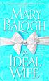 The ideal wife von Mary Balogh