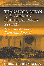 Transformation of the German political party system : institutional crisis or democratic renewal?