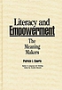 Literacy and empowerment : The meaning makers. 著者： Patrick L Courts