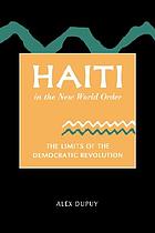 Haiti in the new world order : the limits of the democratic revolution
